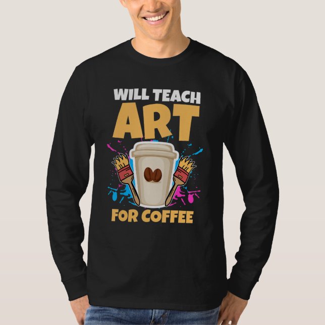 Camiseta Professora De Arte Ensina Para Café (Frente)