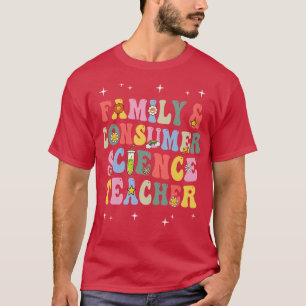 Camiseta Professora De Ciências Da Família E Do Consumidor 