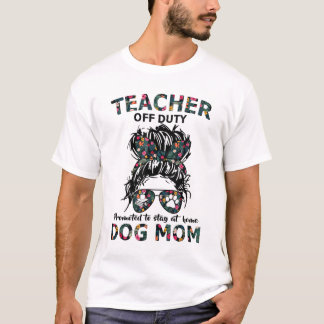 Camiseta Professora De Dever Promovida A Ficar Em Casa, Mãe