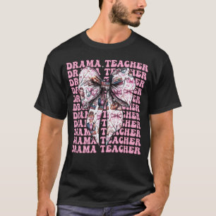 Camiseta Professora de Drama Teatro Atuação Menina Coquete
