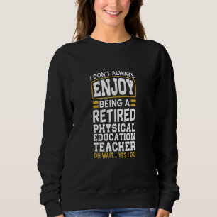 Camiseta Professora de educação física aposentada não gosta