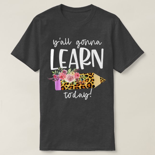 Camiseta Professora De Volta À Escola Yall Vai Aprender Hoj (Frente do Design)