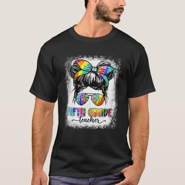 Camiseta Professora Do 5 Grau Messy Bun Tie Dye De Volta À  (Frente)