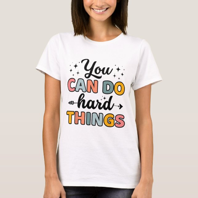 Camiseta Professora Do Dia Você Pode Fazer Coisas De Duro H (Frente)