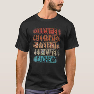 Camiseta Professora Educada, Cafeinado Vacinado Dedicado