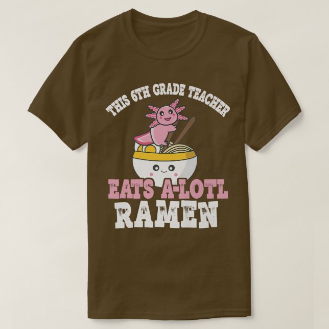 Camiseta Professora Engraçado 5 Ramen Pun Professora Come A (Frente do Design)