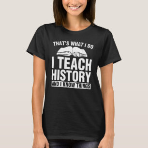 Camiseta Professora Ensina História E Sabe Coisas Sobre His