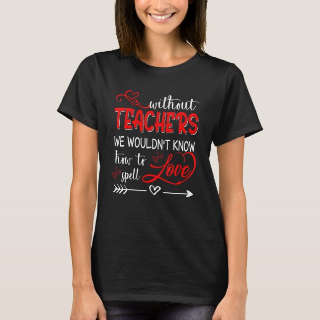 Camiseta Professora Ensinando Sem Saber Soletrar Roupa (Frente)