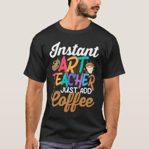 Camiseta Professora Instantânea Apenas Adiciona Formação De