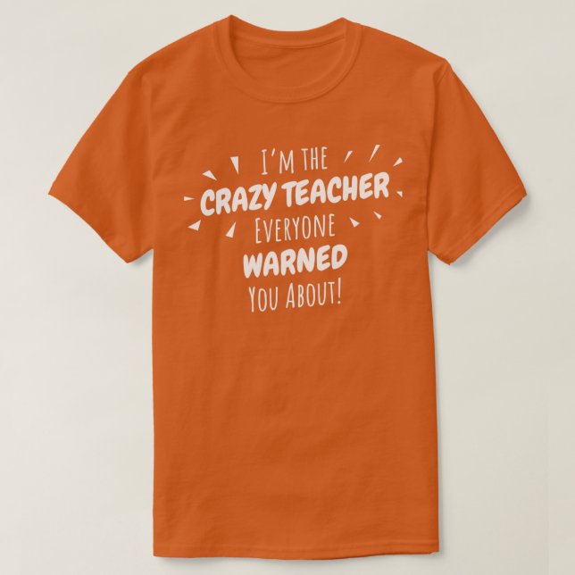Camiseta Professora Louca Deu Engraçado De Volta À Escola 1 (Frente do Design)
