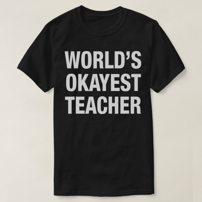 Camiseta Professora Mundialmente Okayest (Frente do Design)