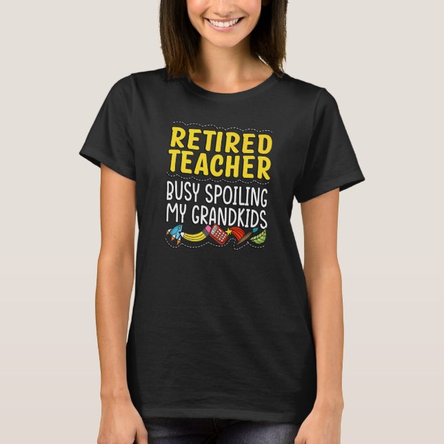 Camiseta Professora Netos de aposentadoria aposentada profe (Frente)