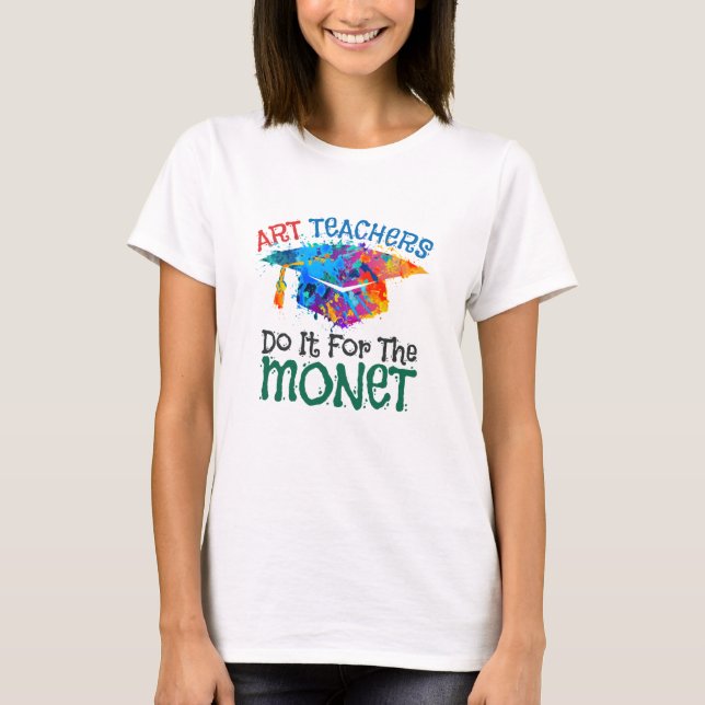 Camiseta Professores de Arte fazem isso para o Professor de (Frente)