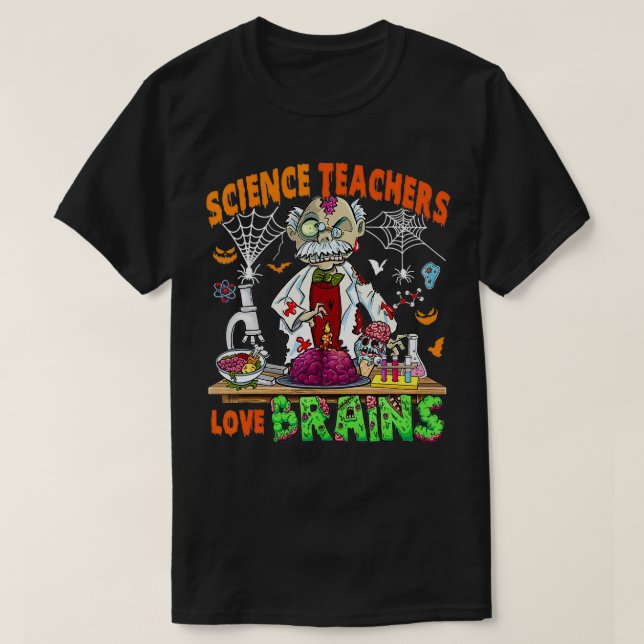 Camiseta Professores de Ciência Cérebros no Halloween Chá (Frente do Design)