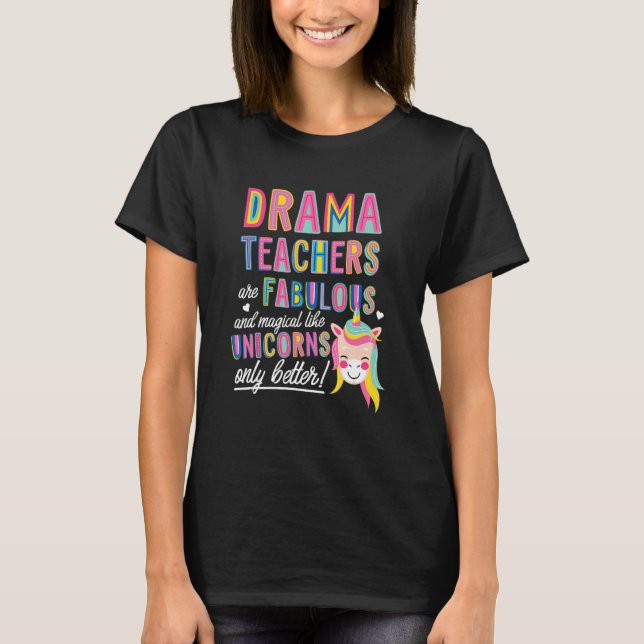 Camiseta Professores De Drama São Fabulosos E Mágicos Como  (Frente)
