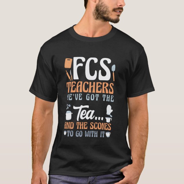 Camiseta Professores de FCS Nós Temos O Chá e Os Bolinhos D (Frente)