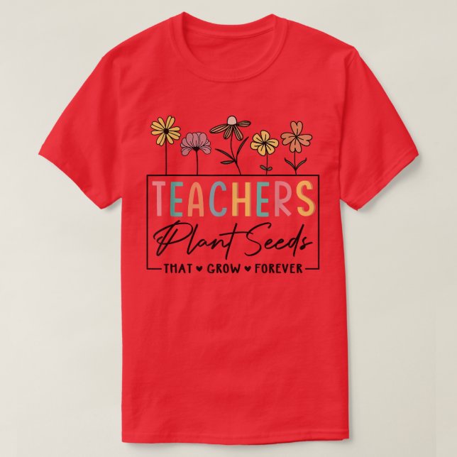 Camiseta Professores De Flores Plantam Sementes Que Crescem (Frente do Design)