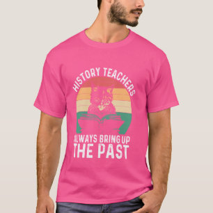 Camiseta Professores De História Sempre Levantam A Ca Retro