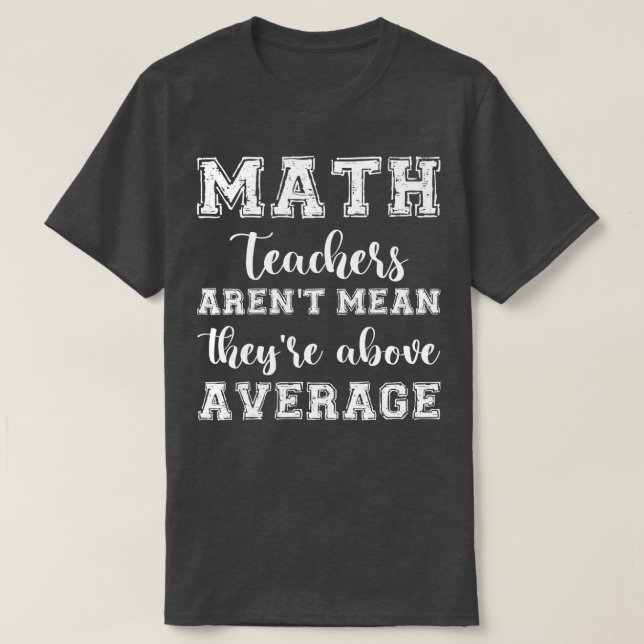 Camiseta PROFESSORES DE MATEMÁTICA não significam que estão (Frente do Design)