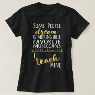Camiseta Professores De Música Pessoas Sonham Músicos Ensin