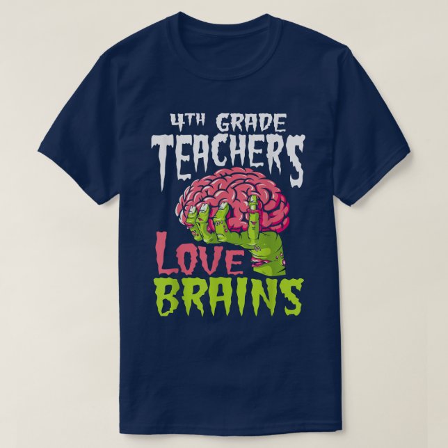 Camiseta Professores do 4º ano adoram cérebros Zombie Teach (Frente do Design)