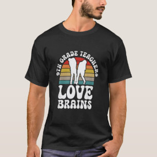 Camiseta Professores do 9º ano Amam Cérebros Chá Divertido