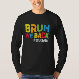 Camiseta Professores Engraçados Bruh Nós Apoiamos Professor