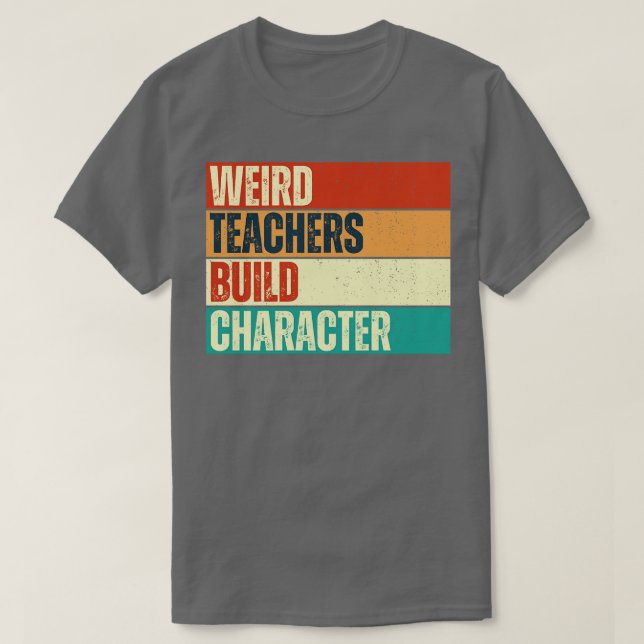 Camiseta professores estranhos constroem professores antigo (Frente do Design)