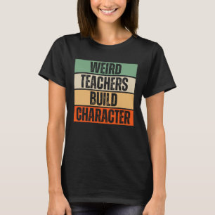 Camiseta Professores Estranhos Construem Caráter Raccoon