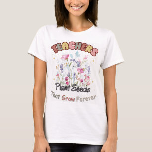 Camiseta Professores Plantam Sementes Que Crescem Para A De