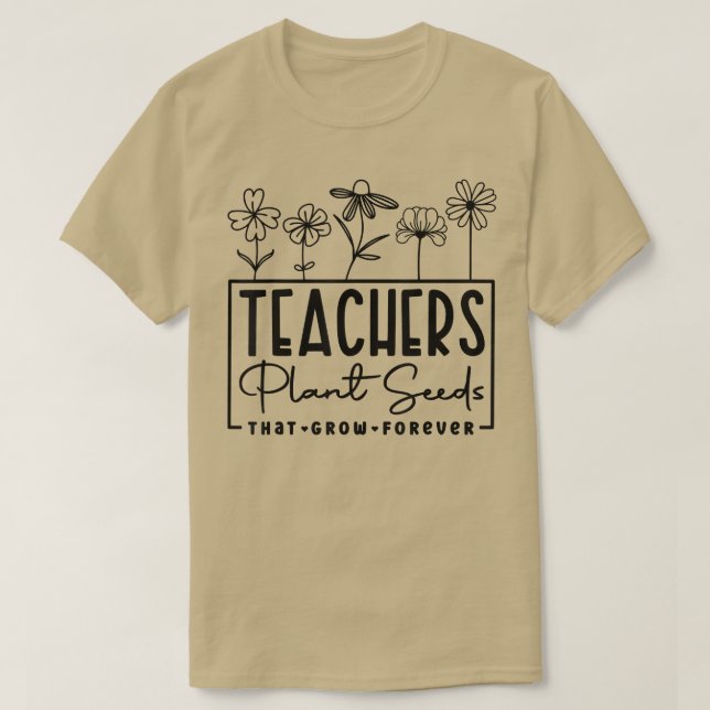 Camiseta Professores Plantam Sementes Que Crescem Para Semp (Frente do Design)