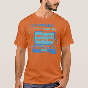 Camiseta Professores podem fazer praticamente qualquer cois