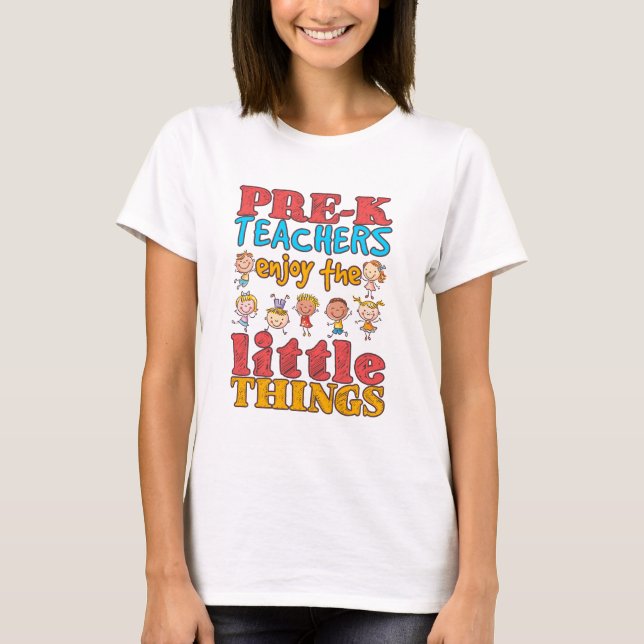 Camiseta Professores pré-K gostam das pequenas coisas (Frente)