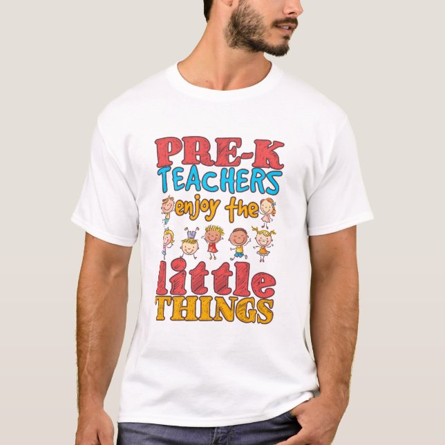 Camiseta Professores pré-K gostam das pequenas coisas (Frente)