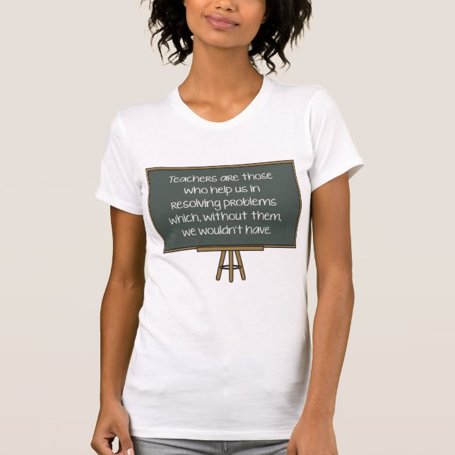 Camiseta Professores São Aqueles Que Nos Ajudam (Frente)