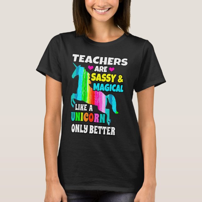 Camiseta Professores são Sassy e Magos Como Unicórnio (Frente)