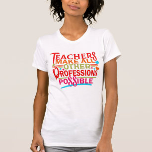 CAMISETA PROFESSORES TORNAM TODAS AS OUTRAS PROFISSÕES POSS