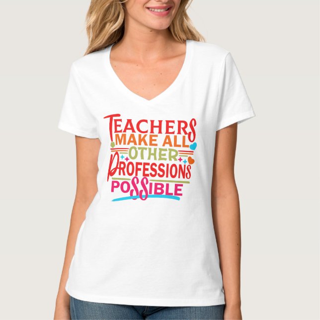 CAMISETA PROFESSORES TORNAM TODAS AS OUTRAS PROFISSÕES POSS (Frente)