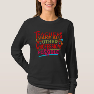 CAMISETA PROFESSORES TORNAM TODAS AS OUTRAS PROFISSÕES POSS