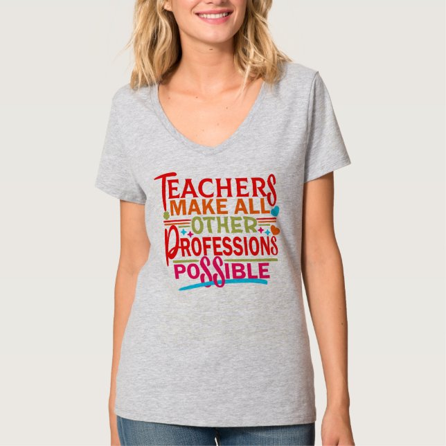 CAMISETA PROFESSORES TORNAM TODAS AS OUTRAS PROFISSÕES POSS (Frente)