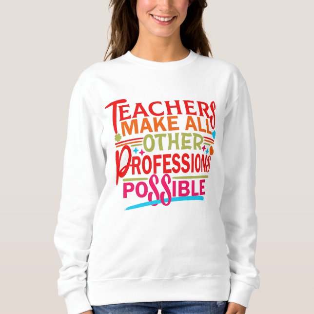 CAMISETA PROFESSORES TORNAM TODAS AS OUTRAS PROFISSÕES POSS (Frente)