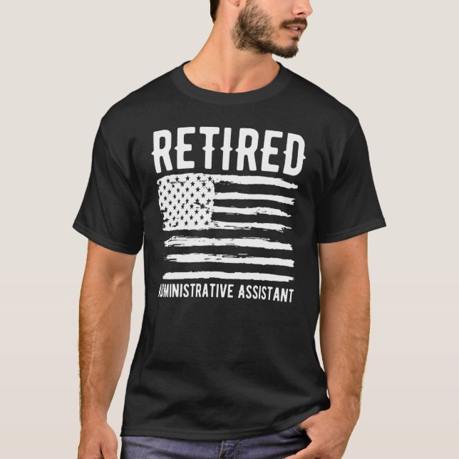 Camiseta Profissão de Assistente Administrativo Aposentado  (Frente)