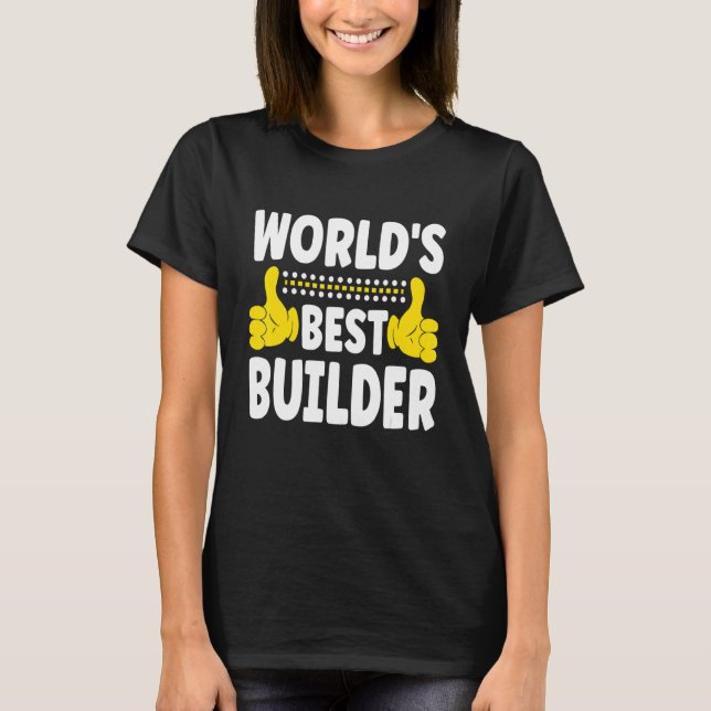 Camiseta Profissão de Cargo do Melhor Construtor do Mundo C (Frente)