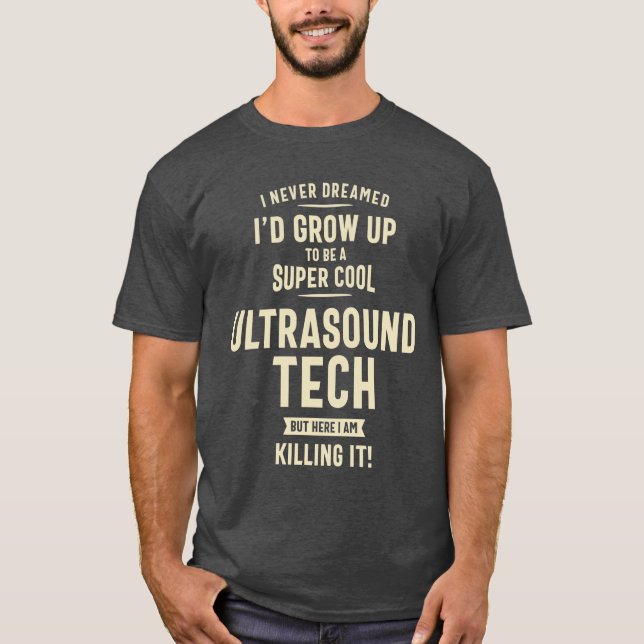 Camiseta Profissão De Cargo Engraçado Da Ultrasound Tech Pr (Frente)