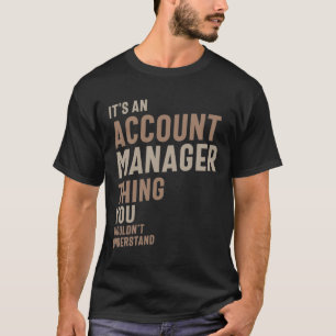Camiseta Profissão de Cargo Funny Manager da Conta