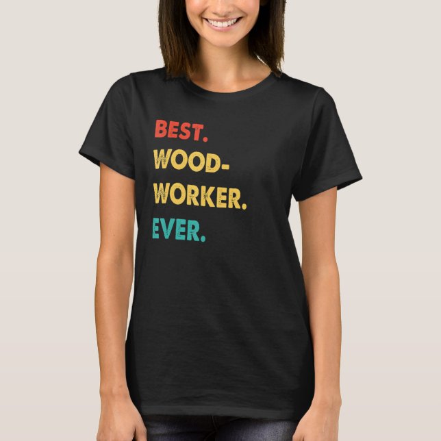 Camiseta Profissão de Woodworker Retrora Melhor Woodworker  (Frente)