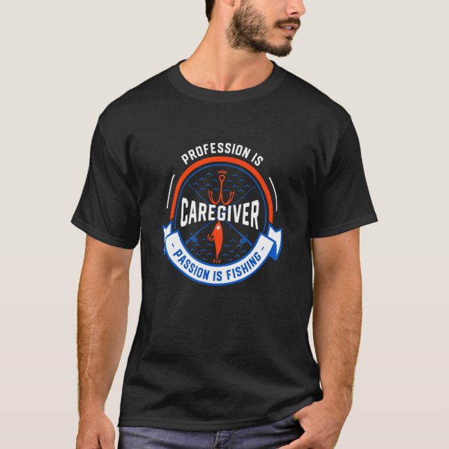 Camiseta Profissão é Cuidadora Paixão é Pescar (Frente)