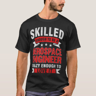 Camiseta Profissão Engraçada Citação de Engenheiro Aeroespa