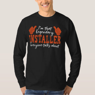 Camiseta Profissão Engraçada Citação de Installer Legendári
