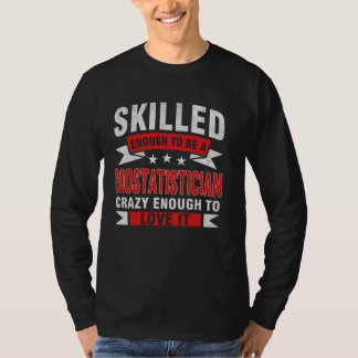 Camiseta Profissão Engraçada Citando Bioestatística Qualifi